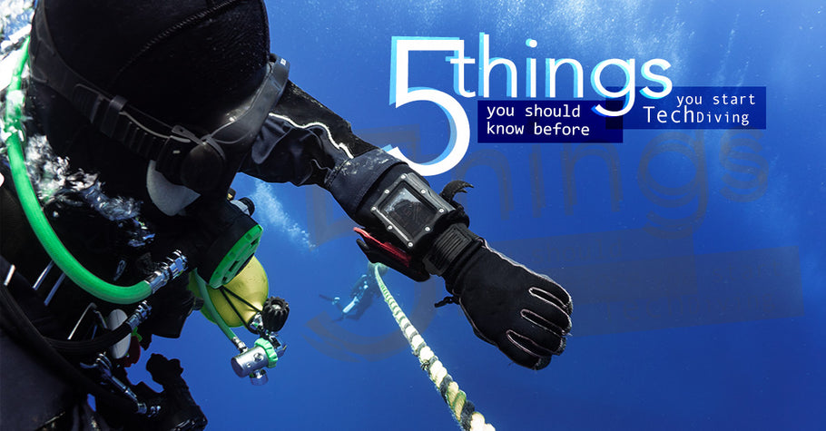 5 THINGS YOU SHOULD KNOW BEFORE YOU START TECH DIVING